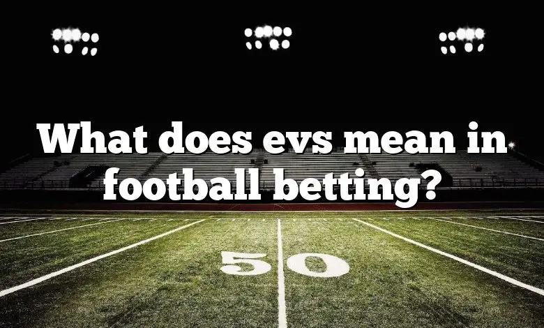 what does evs mean betting